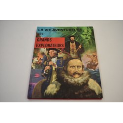 La vie aventureuse des grands explorateurs 1973 Edition Touret livre