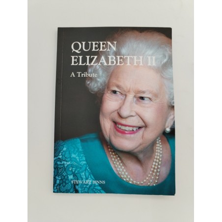 Queen Elizabeth II A Tribute Stewart Binns Livre Biographie Photos Illustrations