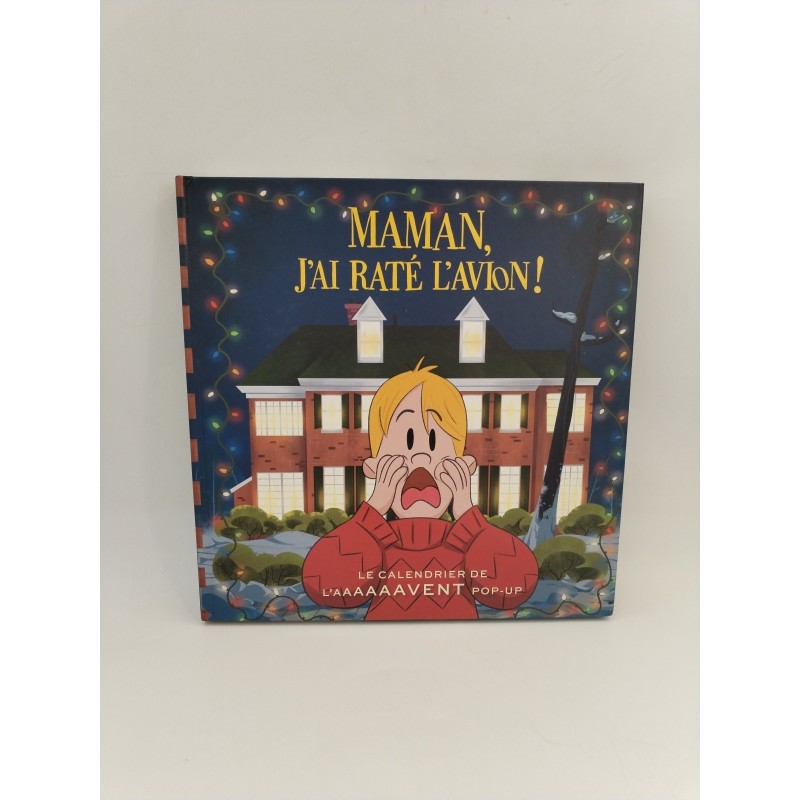 Maman J Ai Raté L'avion Le Calendrier De L'aaaaaavant Pop Up Avant Livre Jeu... Maman J Ai Raté L'avion Le Calendrier De L'aaaaaavant Pop Up Avant Livre Jeu...