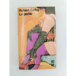 La geôle Hubert Jr. Selby 1971 Livre Bouquin Érotique Domaine Étranger 10/18