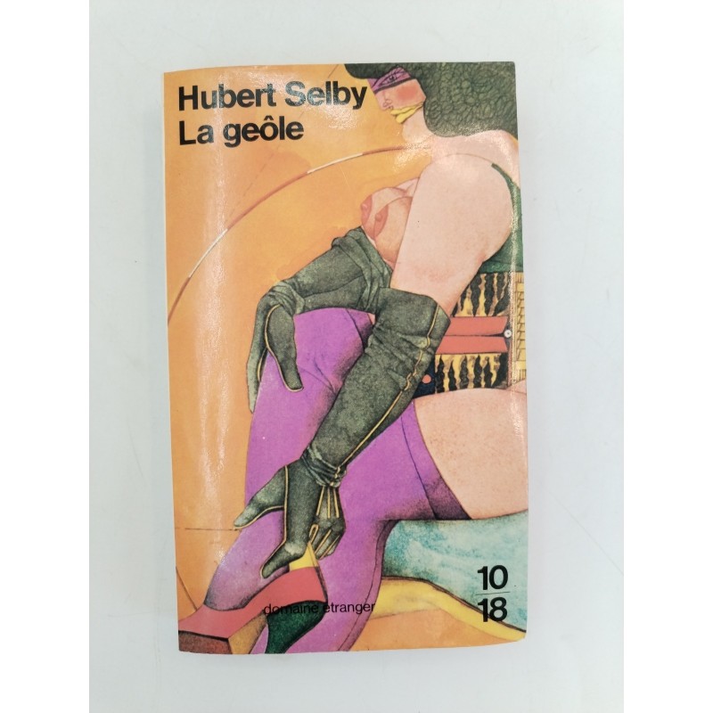 La geôle Hubert Jr. Selby 1971 Livre Bouquin Érotique Domaine Étranger 10/18 La geôle Hubert Jr. Selby 1971 Livre Bouquin Érotique Domaine Étranger 10/18