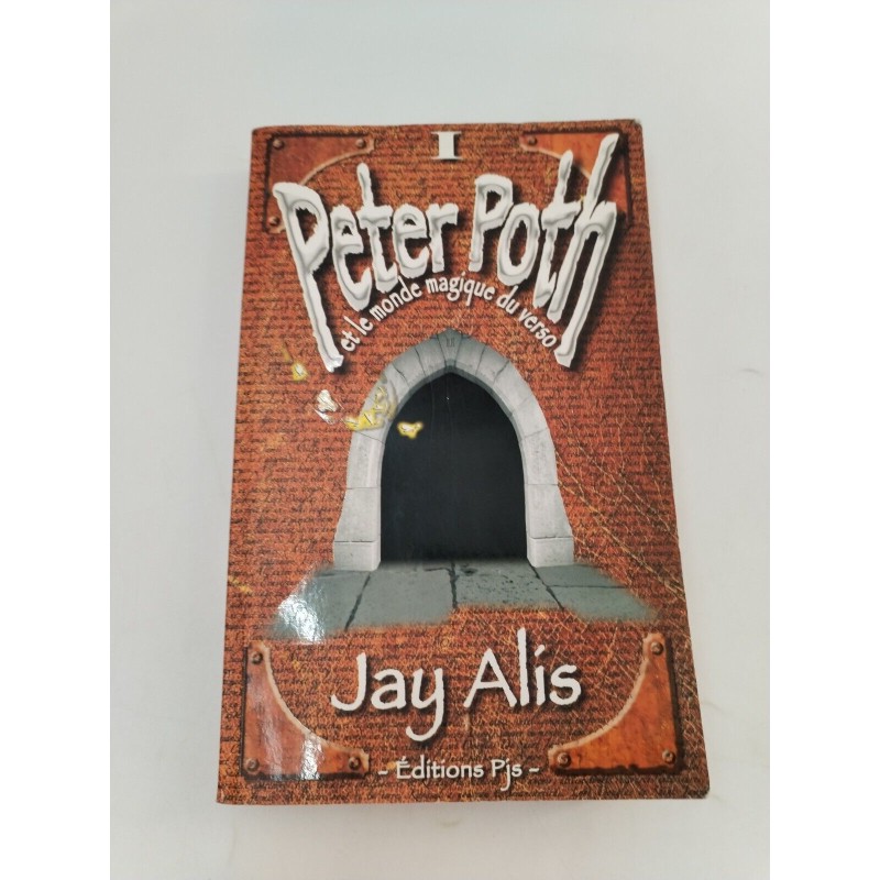 Peter Poth Et Le Monde Magique Du Verso Jay Alis Dédicace Livre Peter Poth Et Le Monde Magique Du Verso Jay Alis Dédicace Livre